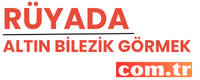 ruyadaaltinbilezikgormek.com.tr